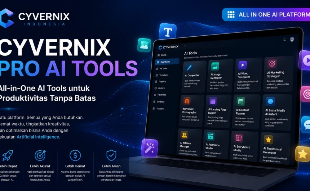 Cyvernix Indonesia Perkenalkan Cyvernix Pro AI Tools, Platform AI All-in-One untuk Meningkatkan Produktivitas Bisnis
